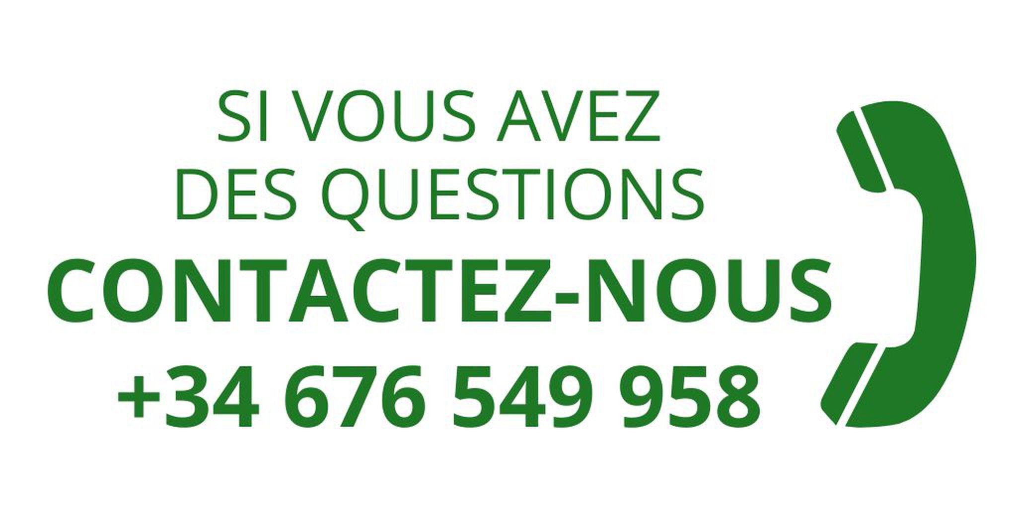 Si vous avez des questions, appelez-nous au numéro de téléphone : +34 676 549 958
