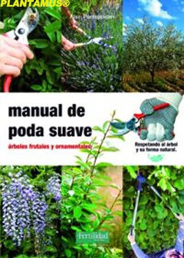Libro MANUAL DE PODA SUAVE para árboles frutales y ornamentales
