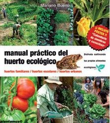 Libro Manual práctico del huerto ecológico: huertos familiares, escolares y urbanos.